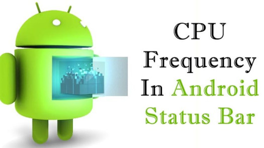How To Show the CPU Frequency In Android Status Bar