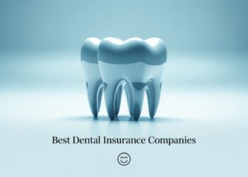 Best Dental Insurance Companies