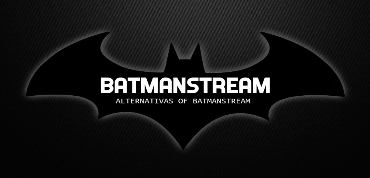 BatmanStream alternatives