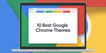 Best Google Chrome Themes
