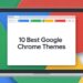 Best Google Chrome Themes