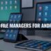 Best File Managers For Android