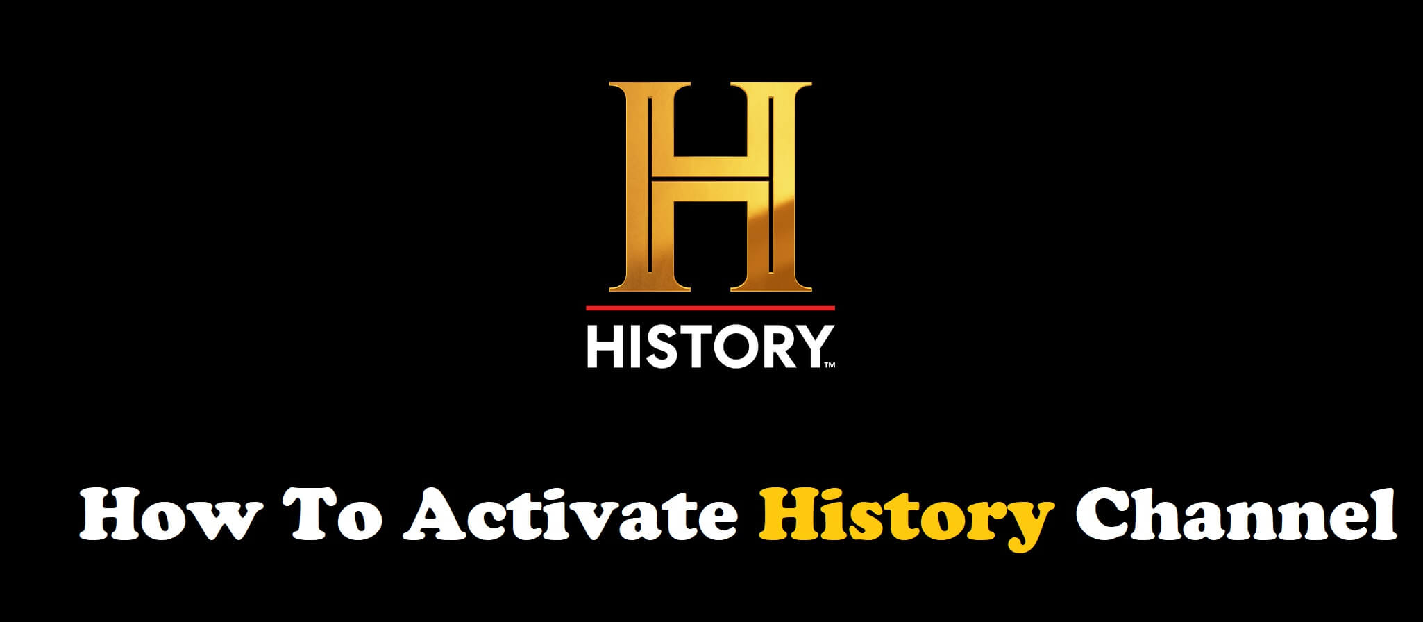 Activate History Channel
