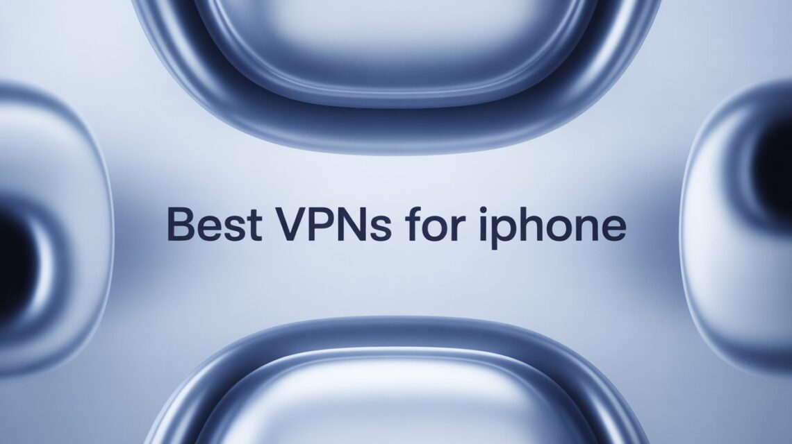 Best VPNs for iPhone: