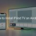 How to Install IFVOD TV on Android