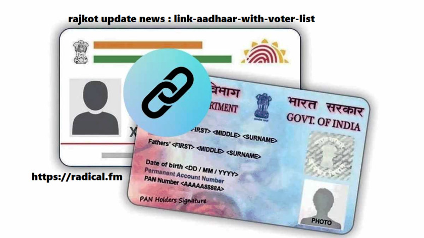 rajkot update news : link-aadhaar-with-voter-list