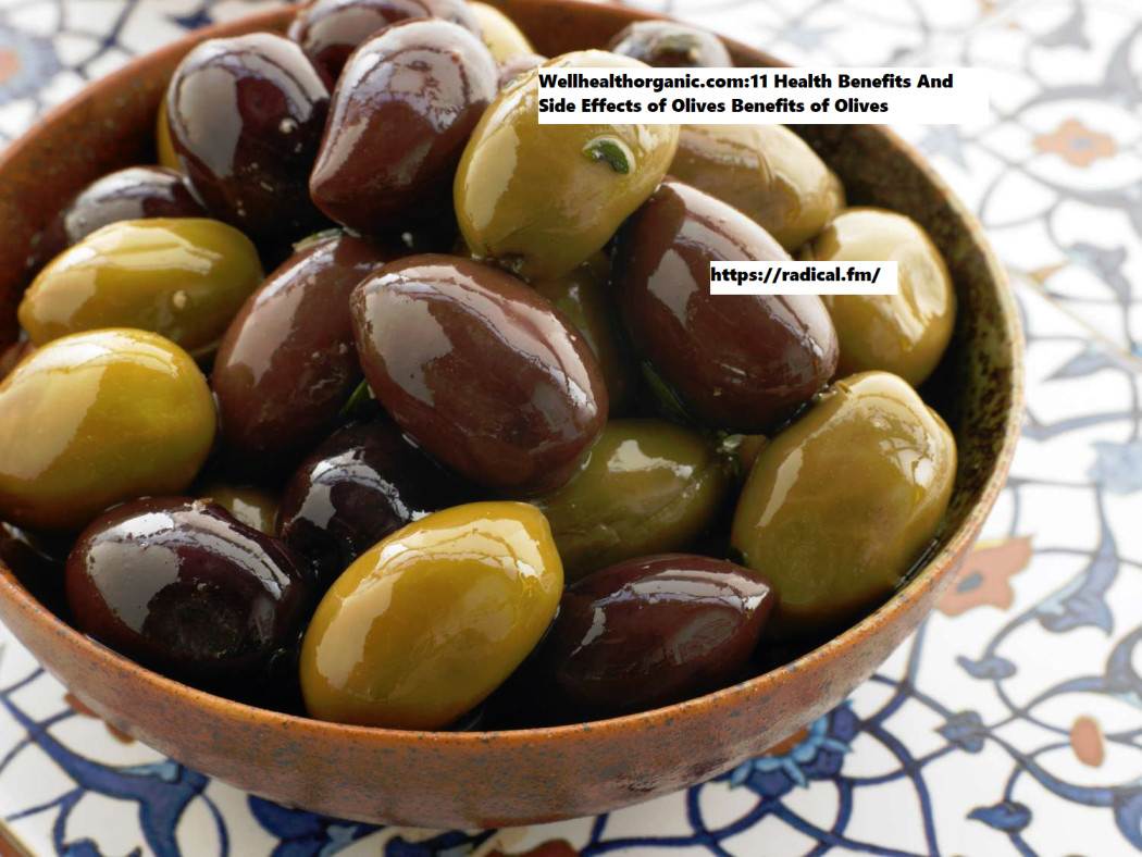 Wellhealthorganic.com:11 Health Benefits And Side Effects of Olives Benefits of Olives