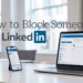 Want to Block a LinkedIn User
