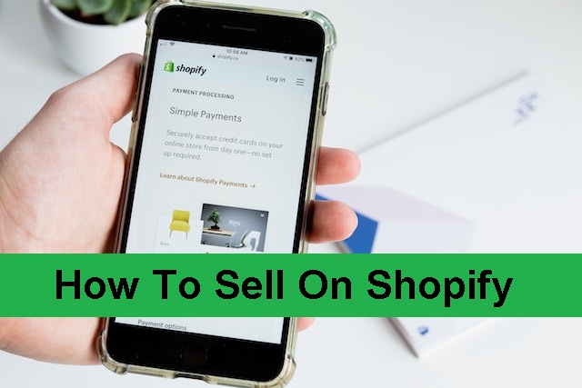How To Sell On Shopify