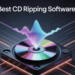 Best CD Ripping Software