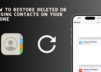 How to Restore Deleted or Missing Contacts on iPhone