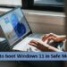 How to boot Windows 11 in Safe Mode
