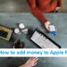 How to add money to Apple Pay