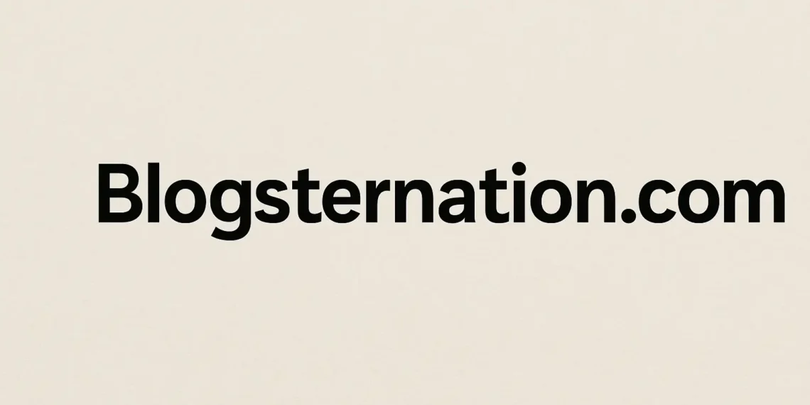 Blogsternation .com: A Powerful Platform for Bloggers and Content Creators
