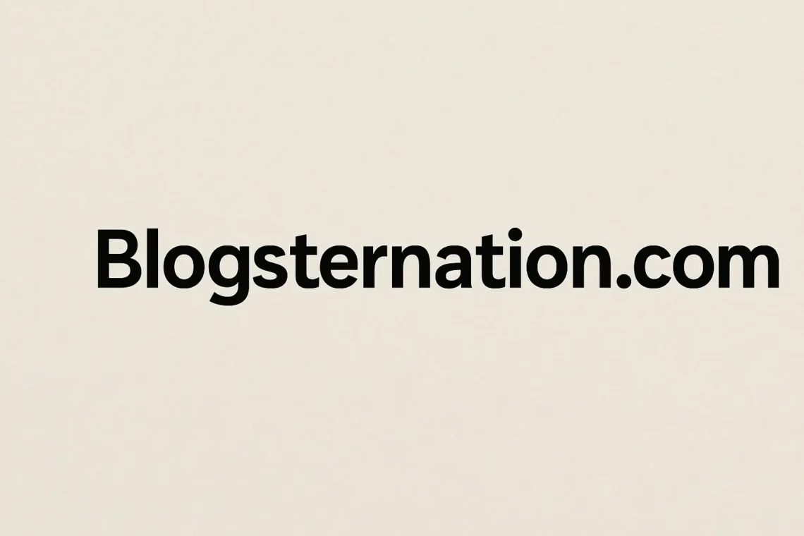 Blogsternation .com: A Powerful Platform for Bloggers and Content Creators