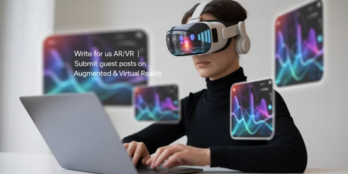 Write for Us AR/VR