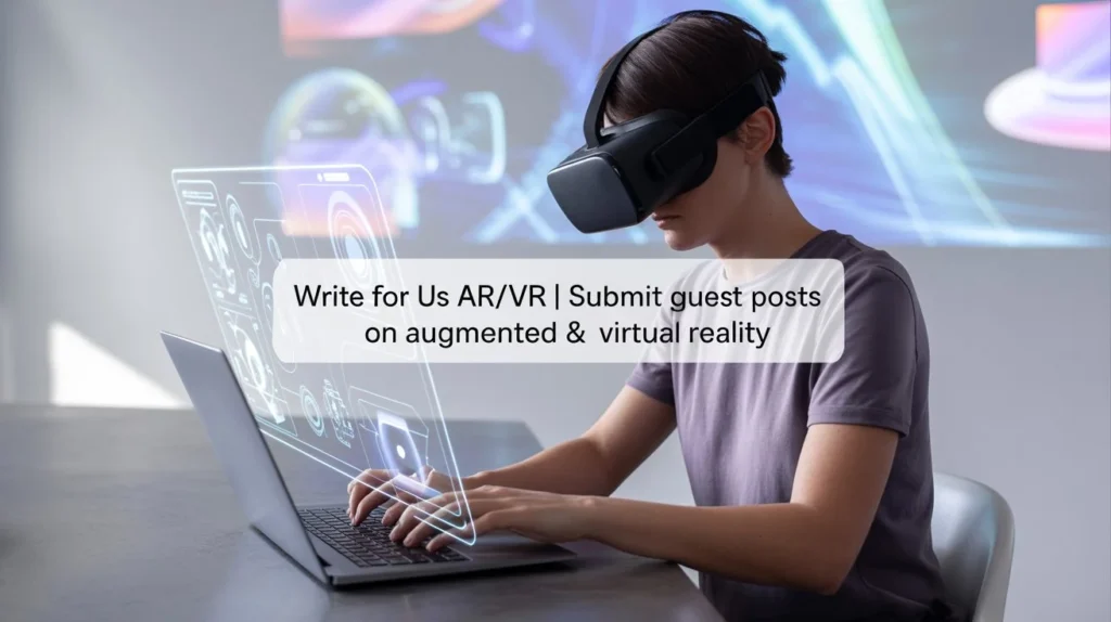 Write for Us AR/VR