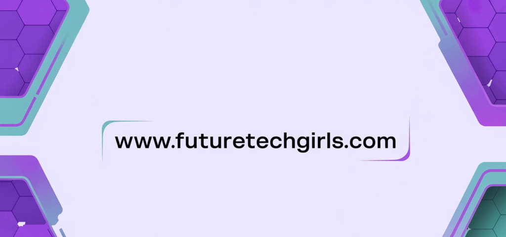 www futuretechgirls com