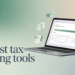 Best Tax Filing Tools