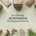 Sustainable Packaging Solutions for eCommerce | Complete 2025 Guide