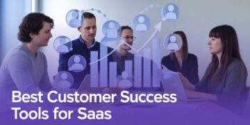 Best Customer Success Tools for SaaS Startups