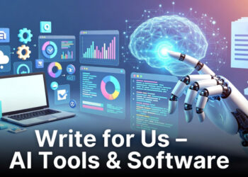 Write for Us – AI Tools & Software