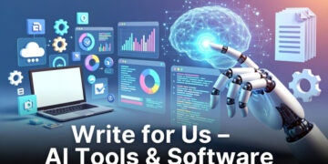 Write for Us – AI Tools & Software