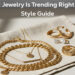 What Jewelry Is Trending Right Now_ Style Guide