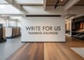 Write for Us Flooring Solutions