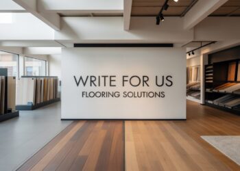 Write for Us Flooring Solutions
