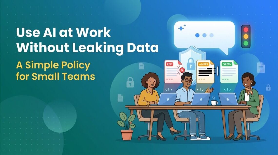 ai tools at work confidential data policy small teams