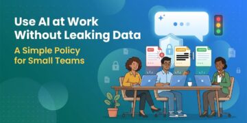 ai tools at work confidential data policy small teams